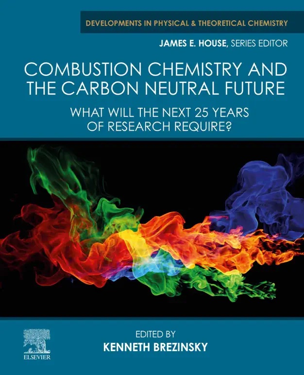 Combustion Chemistry and the Carbon Neutral Future: What Will the Next 25 Years of Research Require?